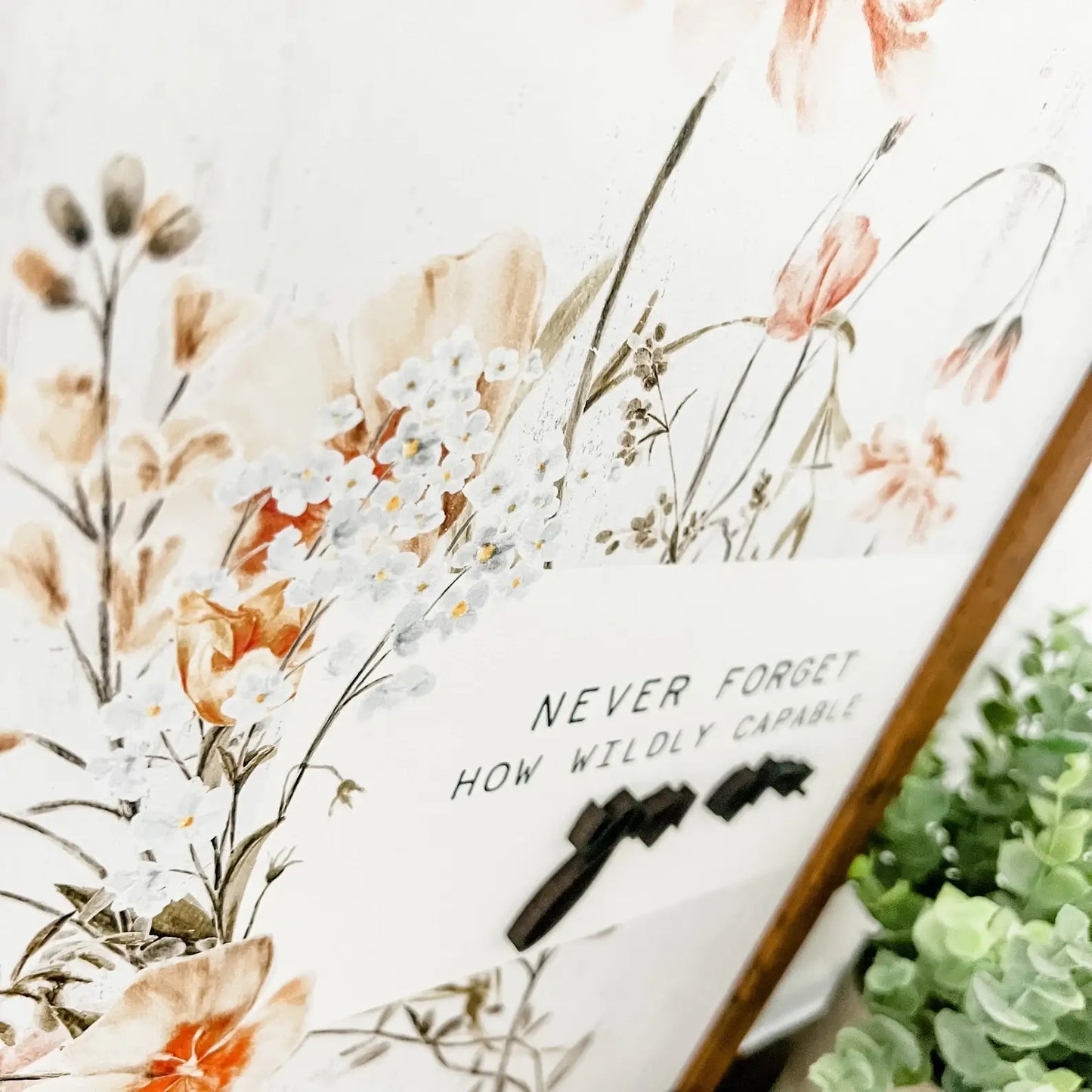 WillowBee Signs & Designs - Wildly Capable Floral Sign: 11x14 Inches