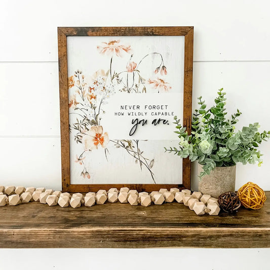 WillowBee Signs & Designs - Wildly Capable Floral Sign: 11x14 Inches