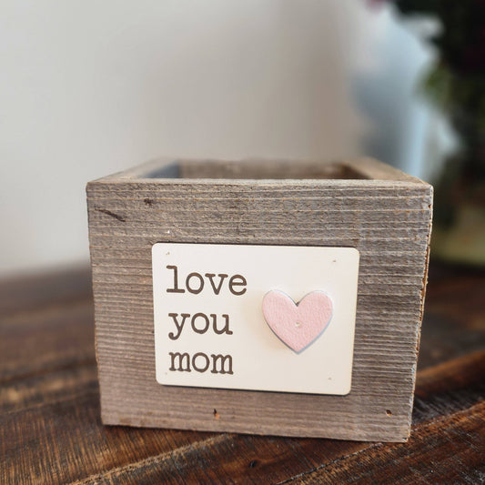 Love Reclaimed - Rustic Love You Mom Reclaimed Wood Planter Box