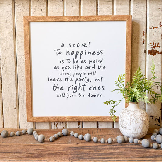 WillowBee Signs & Designs - Secret to Happiness Inspirational Quote Sign: 15x15 Inches