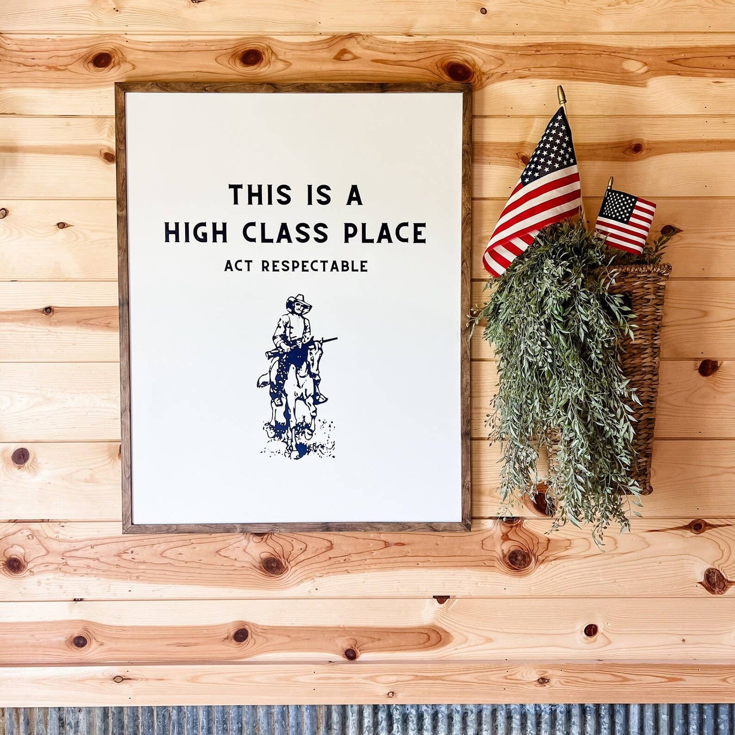 WillowBee Signs & Designs - This Is a High Class Place Cowboy Print Wood Sign: Dark Frame / 8x10 Inches